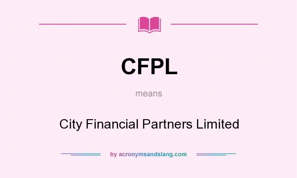 What does CFPL mean? It stands for City Financial Partners Limited