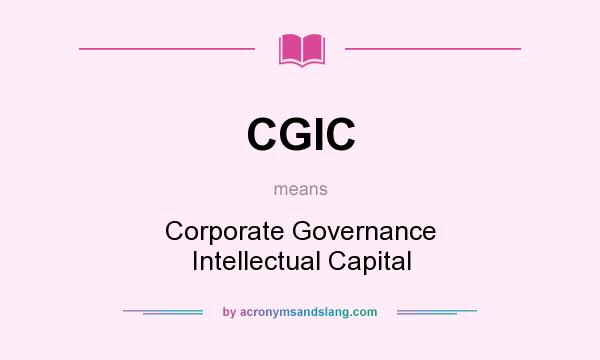 What does CGIC mean? It stands for Corporate Governance Intellectual Capital