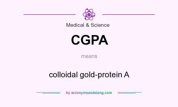 What does CGPA mean? It stands for colloidal gold-protein A