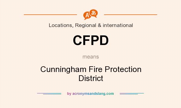 What does CFPD mean? It stands for Cunningham Fire Protection District