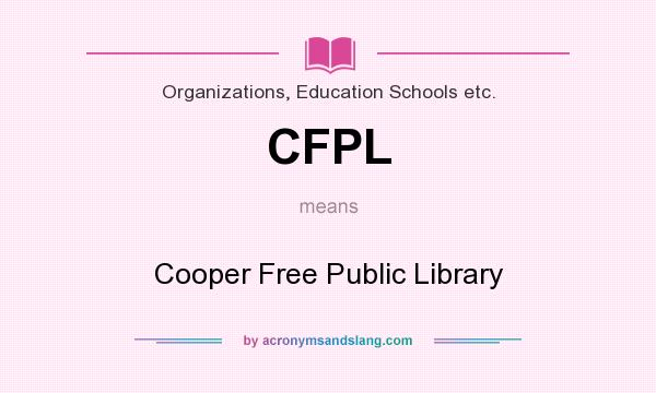 What does CFPL mean? It stands for Cooper Free Public Library