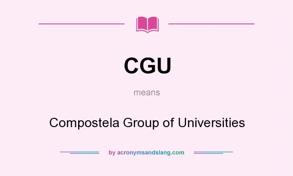 What does CGU mean? It stands for Compostela Group of Universities