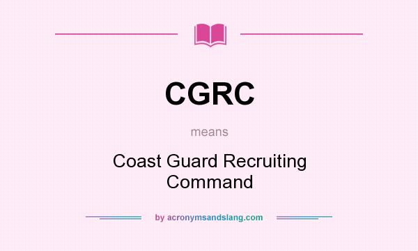 What does CGRC mean? It stands for Coast Guard Recruiting Command
