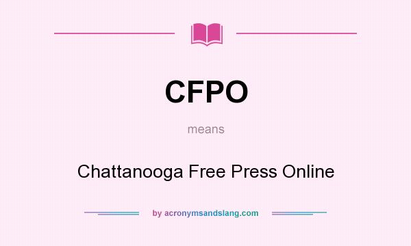 What does CFPO mean? It stands for Chattanooga Free Press Online