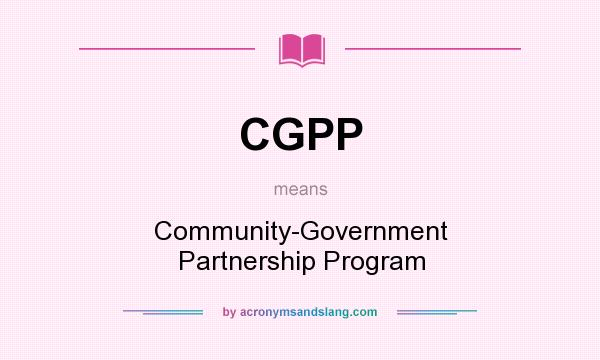 What does CGPP mean? It stands for Community-Government Partnership Program