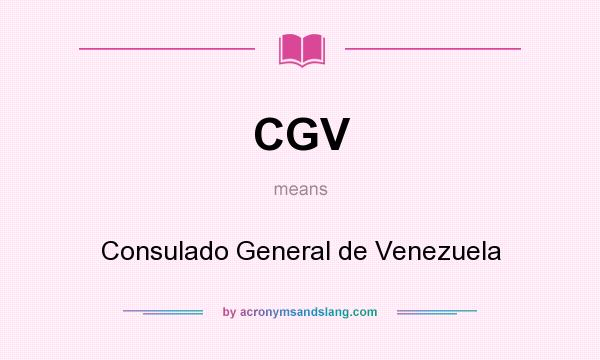 What does CGV mean? It stands for Consulado General de Venezuela