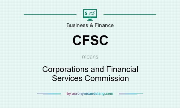 What does CFSC mean? It stands for Corporations and Financial Services Commission