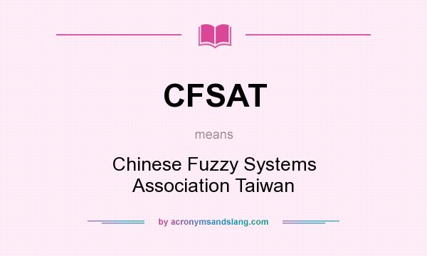 What does CFSAT mean? It stands for Chinese Fuzzy Systems Association Taiwan