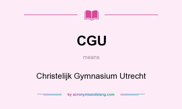 What does CGU mean? It stands for Christelijk Gymnasium Utrecht