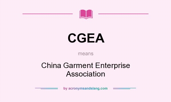 What does CGEA mean? It stands for China Garment Enterprise Association