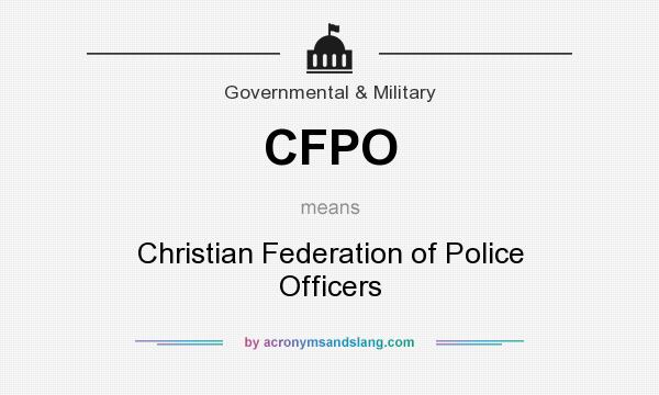 What does CFPO mean? It stands for Christian Federation of Police Officers