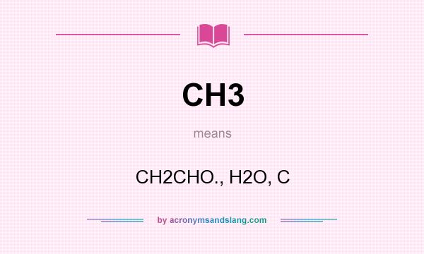 What does CH3 mean? It stands for CH2CHO., H2O, C