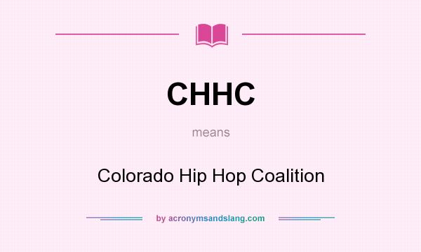 What does CHHC mean? It stands for Colorado Hip Hop Coalition