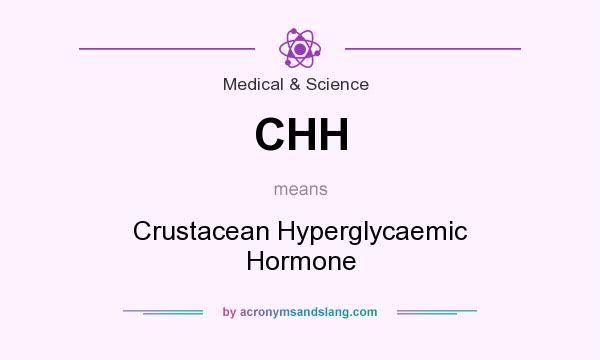 What does CHH mean? It stands for Crustacean Hyperglycaemic Hormone