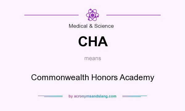What does CHA mean? It stands for Commonwealth Honors Academy
