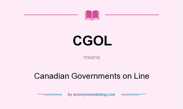 What does CGOL mean? It stands for Canadian Governments on Line