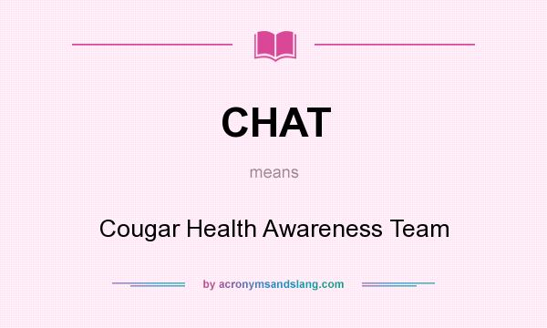 What does CHAT mean? It stands for Cougar Health Awareness Team