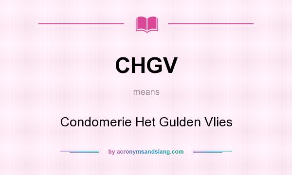 What does CHGV mean? It stands for Condomerie Het Gulden Vlies