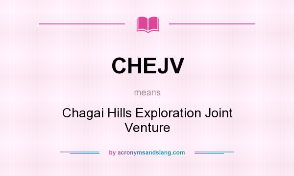 What does CHEJV mean? It stands for Chagai Hills Exploration Joint Venture