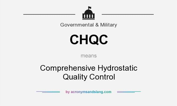 What does CHQC mean? It stands for Comprehensive Hydrostatic Quality Control