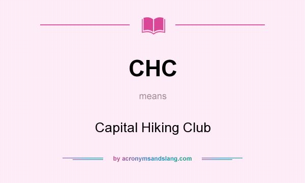 What does CHC mean? It stands for Capital Hiking Club