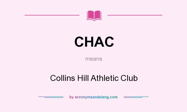 What does CHAC mean? It stands for Collins Hill Athletic Club