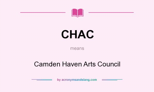 What does CHAC mean? It stands for Camden Haven Arts Council