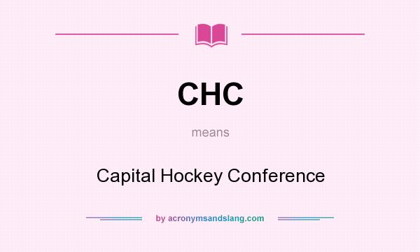 What does CHC mean? It stands for Capital Hockey Conference