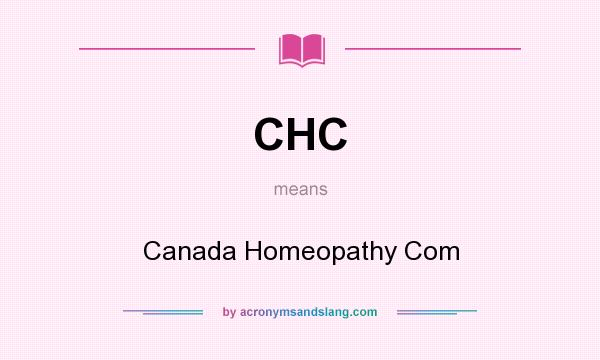 What does CHC mean? It stands for Canada Homeopathy Com