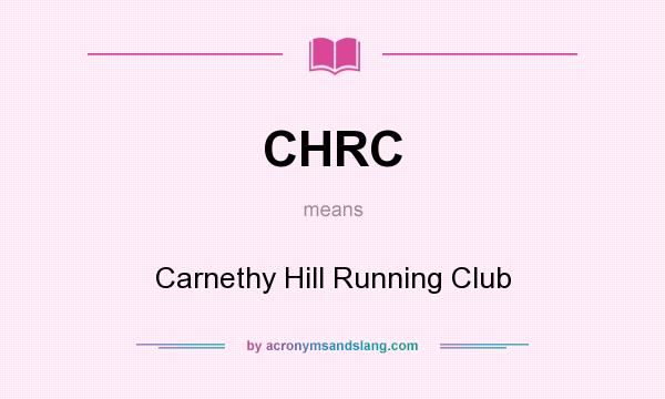 What does CHRC mean? It stands for Carnethy Hill Running Club