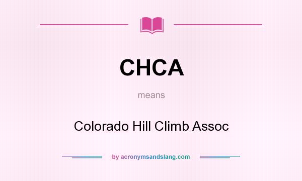 What does CHCA mean? It stands for Colorado Hill Climb Assoc