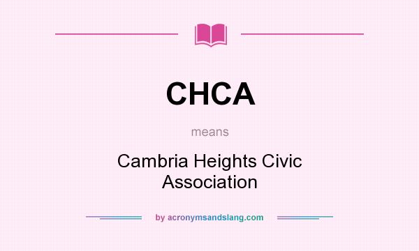 What does CHCA mean? It stands for Cambria Heights Civic Association