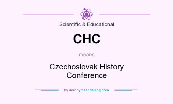 What does CHC mean? It stands for Czechoslovak History Conference