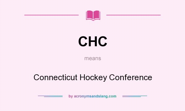 What does CHC mean? It stands for Connecticut Hockey Conference