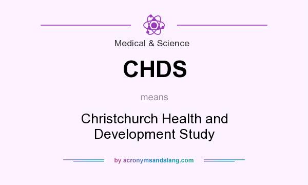 What does CHDS mean? It stands for Christchurch Health and Development Study
