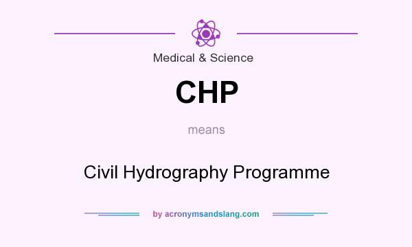 What does CHP mean? It stands for Civil Hydrography Programme