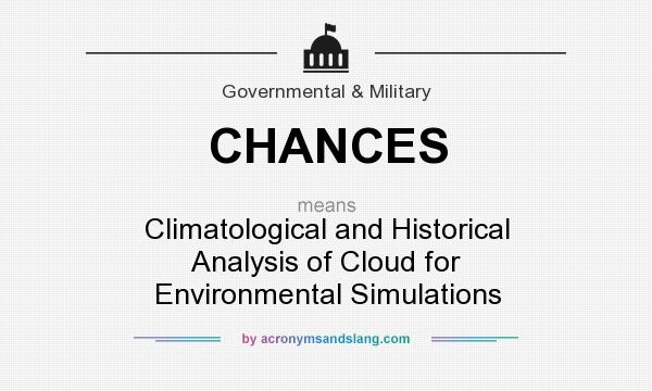 What does CHANCES mean? It stands for Climatological and Historical Analysis of Cloud for Environmental Simulations
