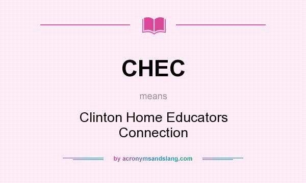 What does CHEC mean? It stands for Clinton Home Educators Connection