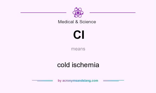 What does CI mean? It stands for cold ischemia