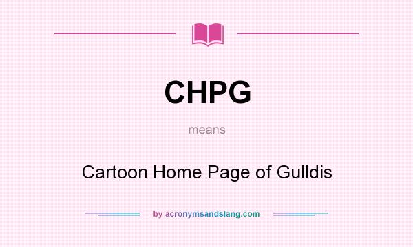 What does CHPG mean? It stands for Cartoon Home Page of Gulldis