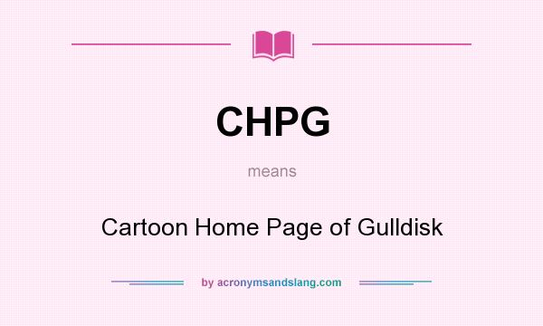 What does CHPG mean? It stands for Cartoon Home Page of Gulldisk