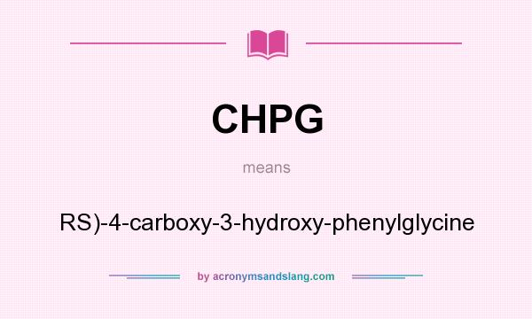 What does CHPG mean? It stands for RS)-4-carboxy-3-hydroxy-phenylglycine