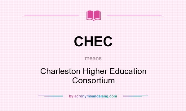 What does CHEC mean? It stands for Charleston Higher Education Consortium