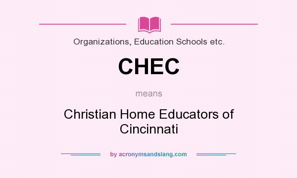 What does CHEC mean? It stands for Christian Home Educators of Cincinnati