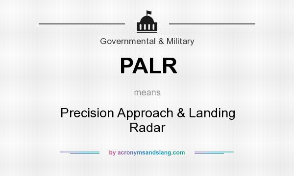 What does PALR mean? It stands for Precision Approach & Landing Radar