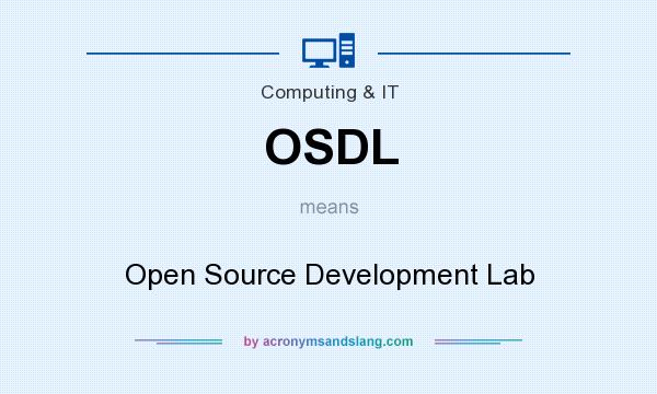What does OSDL mean? It stands for Open Source Development Lab