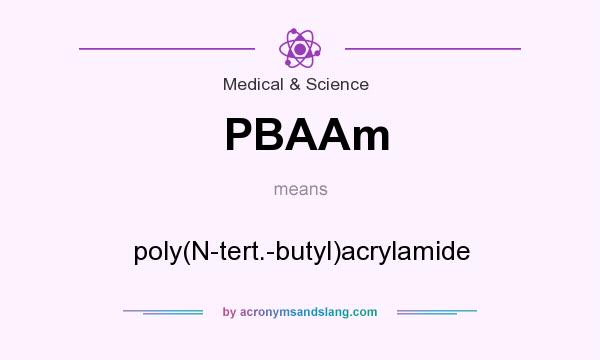 What does PBAAm mean? It stands for poly(N-tert.-butyl)acrylamide