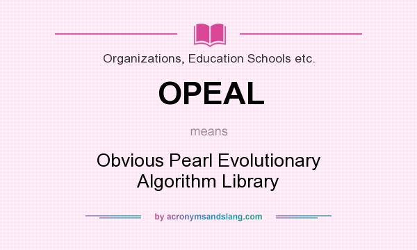 What does OPEAL mean? It stands for Obvious Pearl Evolutionary Algorithm Library