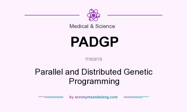 What does PADGP mean? It stands for Parallel and Distributed Genetic Programming