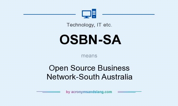 What does OSBN-SA mean? It stands for Open Source Business Network-South Australia